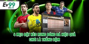 Mẹo đặt kèo rung bóng đá hiệu quả