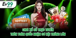 Chơi xổ số trực tuyến trên toàn quốc