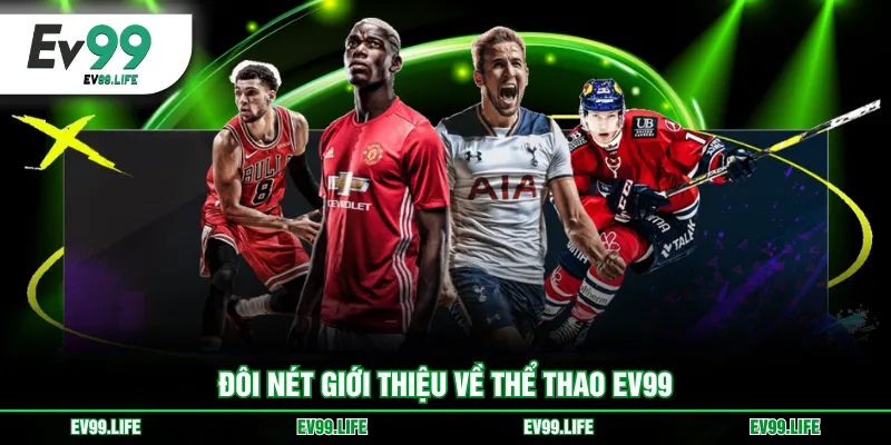 Đôi nét giới thiệu về thể thao EV99