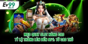 Mẹo quay slot nâng cao tỷ lệ thắng